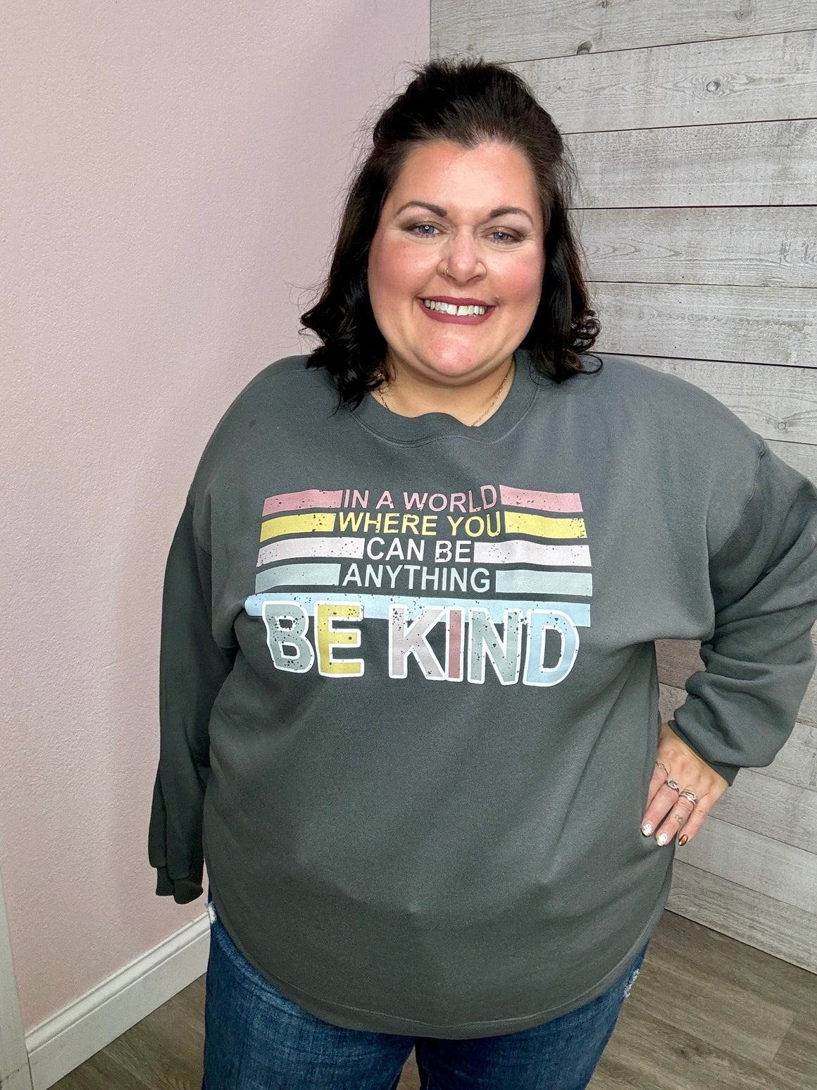 In A World Where You Can Be Anything Be Kind Graphic Sweatshirt