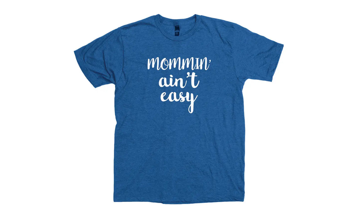 "Mommin' Ain't Easy" Graphic Tee *FINAL SALE*