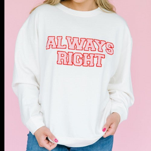 BF "Always Right" Graphic Sweatshirt